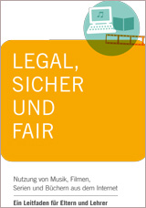 „Legal, sicher und fair im Netz“ – Verbände unterstützen Medienerziehung -